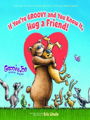 If You're Groovy and You Know It, Hug a Friend (Groovy Joe #3) - Audiobook